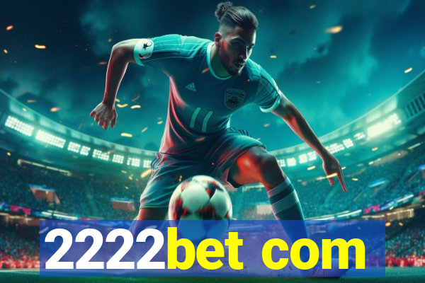 2222bet com